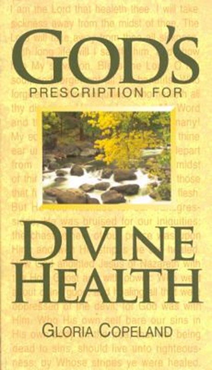 God's Prescription for Divine Health, Gloria Copeland - Paperback - 9780881149869