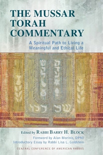 The Mussar Torah Commentary: A Spiritual Path to Living a Meaningful and Ethical Life, Barry H. Block - Paperback - 9780881233544