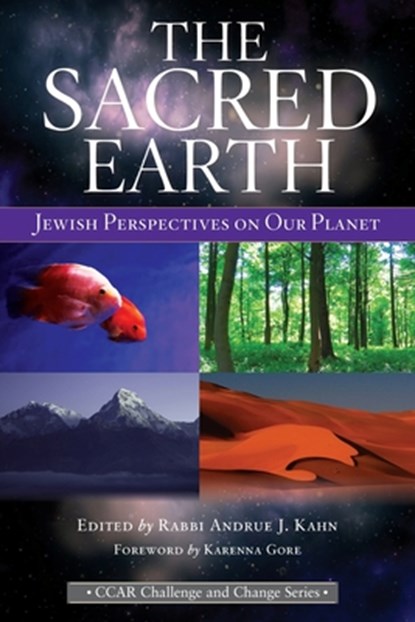 The Sacred Earth: Jewish Perspectives on Our Planet, KAHN,  Andrue J. - Paperback - 9780881233858