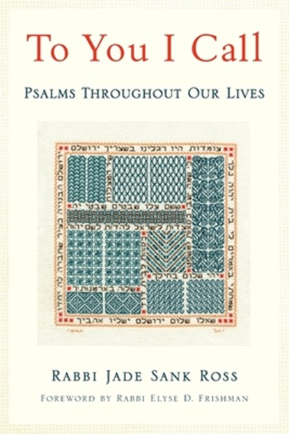 To You I Call: Psalms Throughout Our Lives, Jade Sank Ross - Paperback - 9780881236453