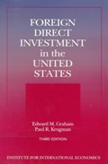 Foreign Direct Investment in the United States - Benefits, Suspicions, and Risks with Special Attention to FDI from China | Graham, Edward ; Moran, Theodore ; Oldenski, Lindsay ; Krugman, Paul | 