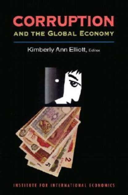 Corruption and the Global Economy, Kimberly Ann Elliott - Paperback - 9780881322330