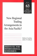 New Regional Trading Arrangements in the Asia Pacific? | Scollay, Robert ; Gilbert, John | 