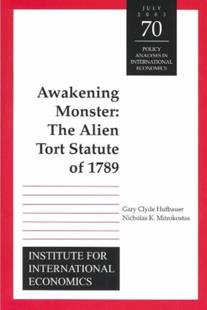 Awakening Monster - The Alien Tort Statute of 1789, Gary Clyde Hufbauer ; Nicholas Mitrokostas - Paperback - 9780881323665