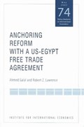 Anchoring Reform with a US-Egypt Free Trade Agreement | Galal, Ahmed ; Lawrence, Robert | 