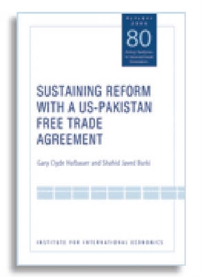 Sustaining Reform with a US-Pakistan Free Trade Agreement, Gary Clyde Hufbauer ; Shahid Javed Burki - Paperback - 9780881323955