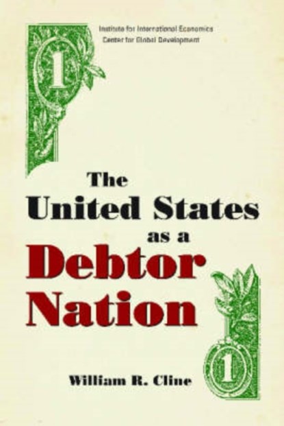 The United States as a Debtor Nation, William Cline - Paperback - 9780881323993