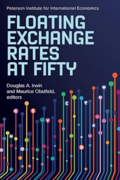 Floating Exchange Rates at Fifty, Douglas A. Irwin ; Maurice Obstfeld - Paperback - 9780881327496