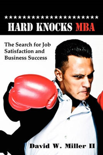 Hard Knocks, MBA, David W Miller II - Overig - 9780881440447