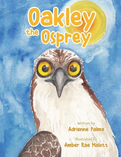 Oakley the Osprey, Adrienne Palma - Paperback - 9780881442809