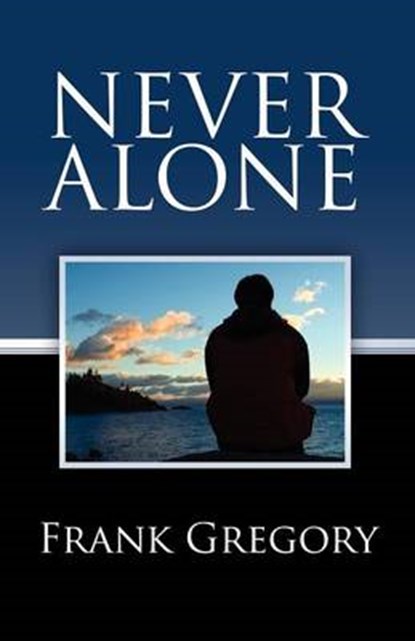 Never Alone, GREGORY,  Frank - Paperback - 9780881445077