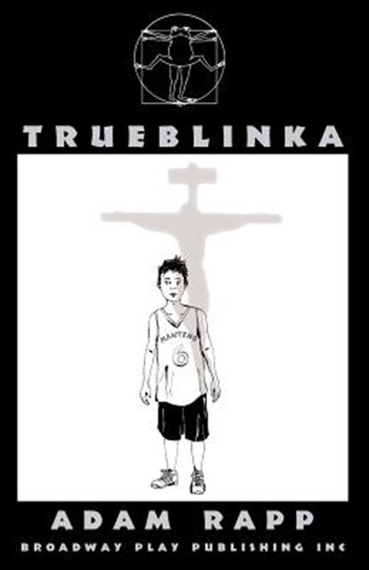 Trueblinka, Adam Rapp - Paperback - 9780881453348