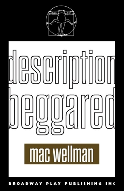 Description Beggared, Mac Wellman - Overig - 9780881457667