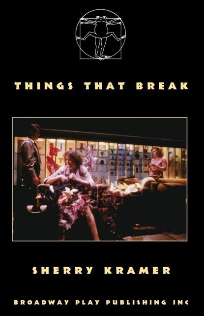 Things That Break, Sherry Kramer - Paperback - 9780881458022
