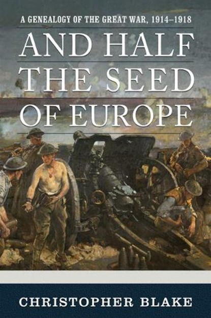 And Half the Seed of Europe, Christopher Blake - Gebonden - 9780881466355