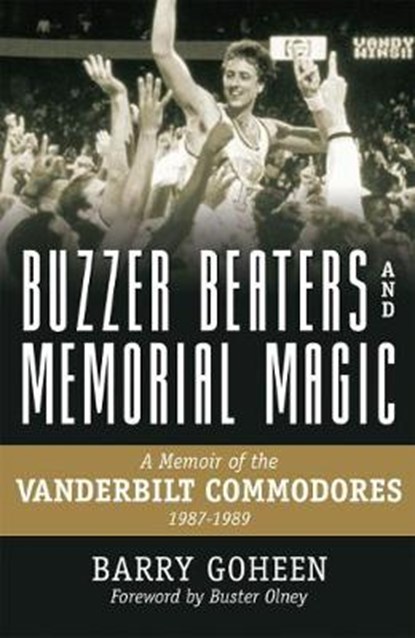 Buzzer Beaters and Memorial Magic, Barry Goheen - Gebonden - 9780881467147