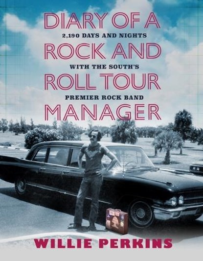Diary of a Rock and Roll Tour Manager, Willie Perkins - Paperback - 9780881468465