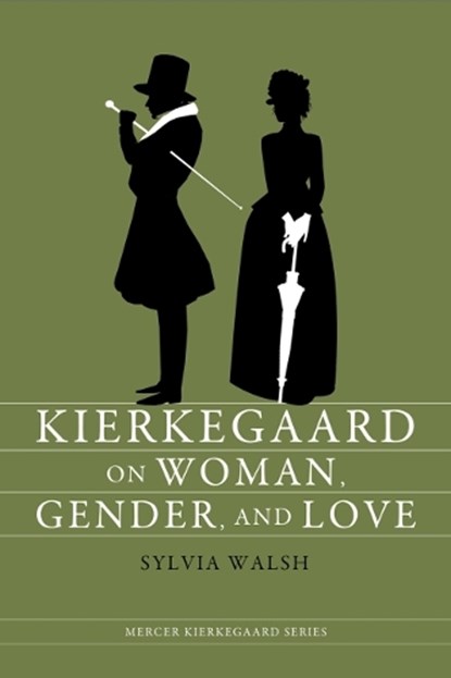 Kierkegaard on Woman, Gender, and Love, Sylvia Walsh - Paperback - 9780881468618
