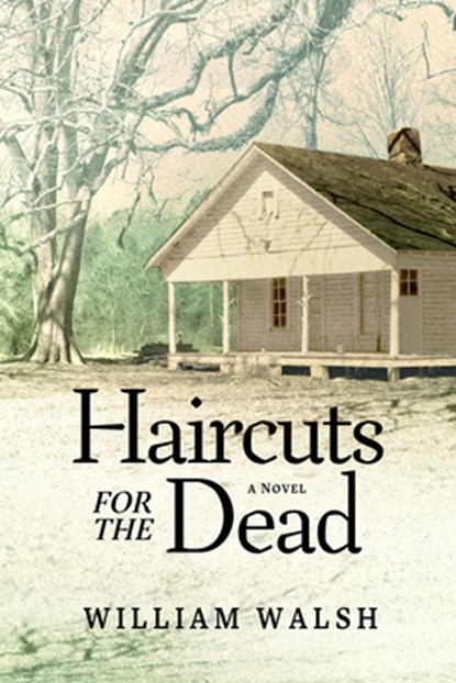 Haircuts for the Dead, William Walsh - Paperback - 9780881469752