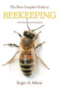The New Complete Guide to Beekeeping | Roger A. Morse | 
