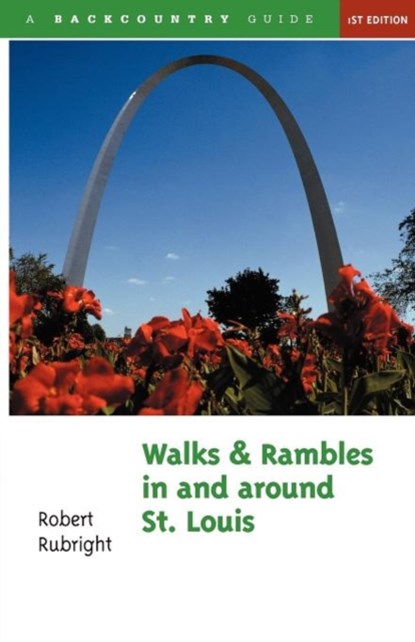 Walks and Rambles in and around St. Louis, Robert Rubright - Paperback - 9780881503449