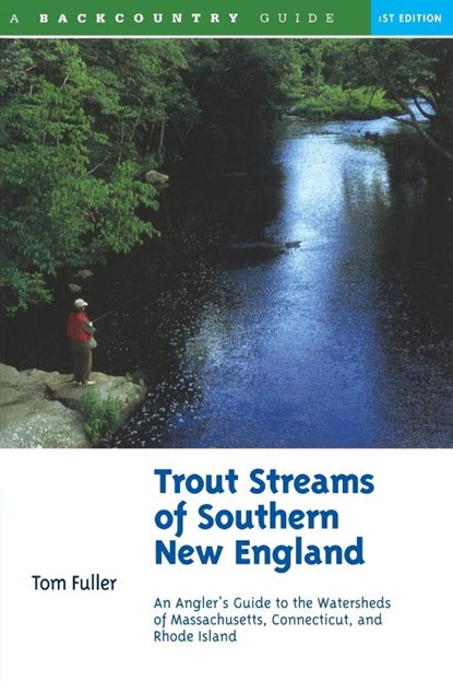 Trout Streams of Southern New England, Tom Fuller - Paperback - 9780881504705