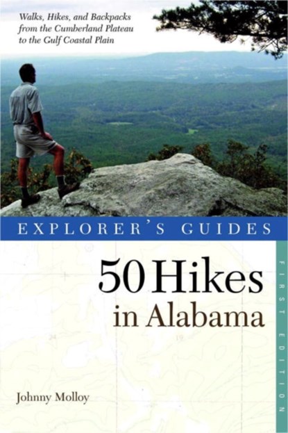 Explorer's Guide 50 Hikes in Alabama, Johnny Molloy - Paperback - 9780881508789