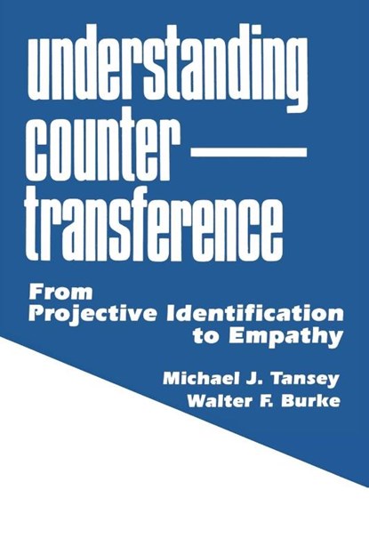 Understanding Countertransference, Michael J. Tansey ; Walter F. Burke - Paperback - 9780881632279