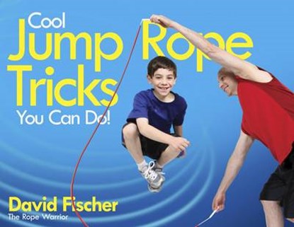 Cool Jump Rope Tricks You Can Do, FISCHER,  David - Paperback - 9780881668933