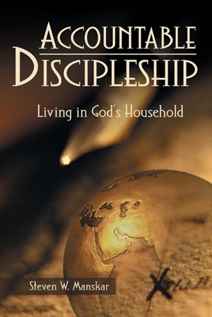 Accountable Discipleship: Living in God's Household, Steven W. Manskar - Paperback - 9780881773392