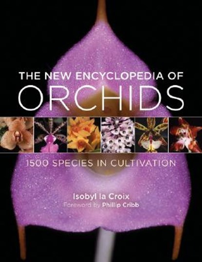 New Encyclopedia of Orchids, CROIX,  Isobyl La - Gebonden - 9780881928761