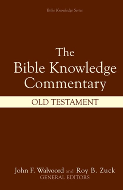 Baker, W: Bible Knowledge Commentary: Old Testament, Walter L Baker ; Craig A Blaising ; J Ronald Blue ; Sid S Buzzell - Gebonden - 9780882078137
