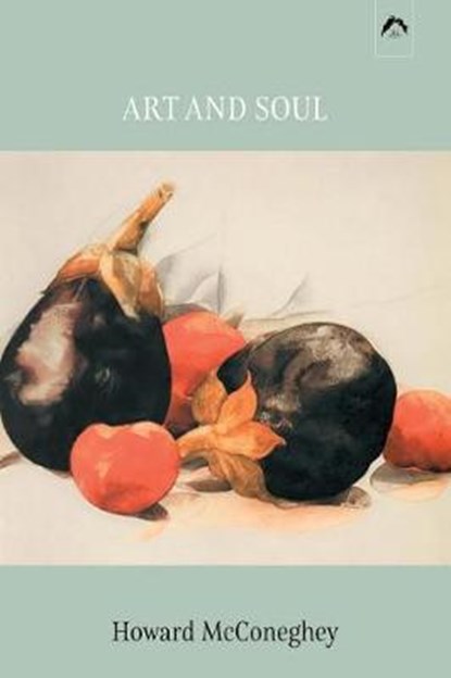 Art and Soul, MCCONEGHEY,  Howard - Paperback - 9780882140636