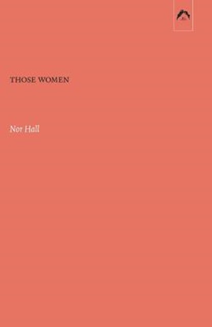 Those Women, Nor Hall - Paperback - 9780882140711