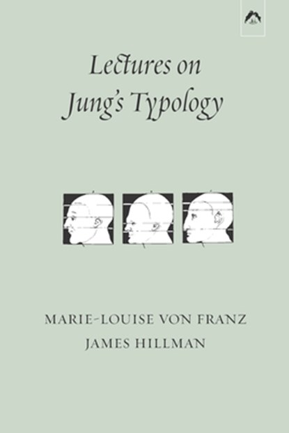 Lectures on Jung's Typology, James Hillman ; Marie-Louise Von Franz - Paperback - 9780882140957
