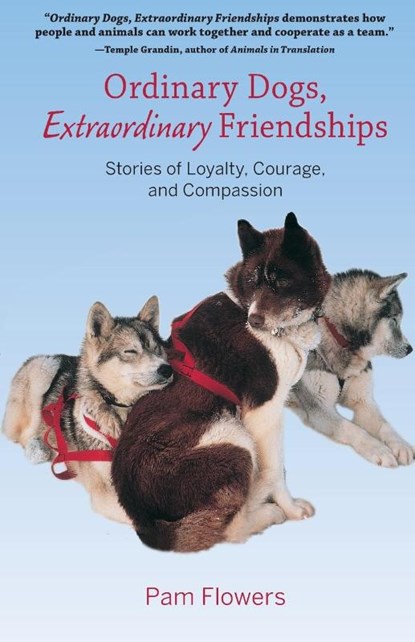 Ordinary Dogs, Extraordinary Friendships, Pam Flowers - Paperback - 9780882409160