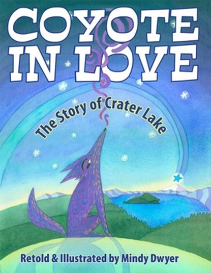 Coyote in Love, MS Mindy Dwyer - Paperback - 9780882409979