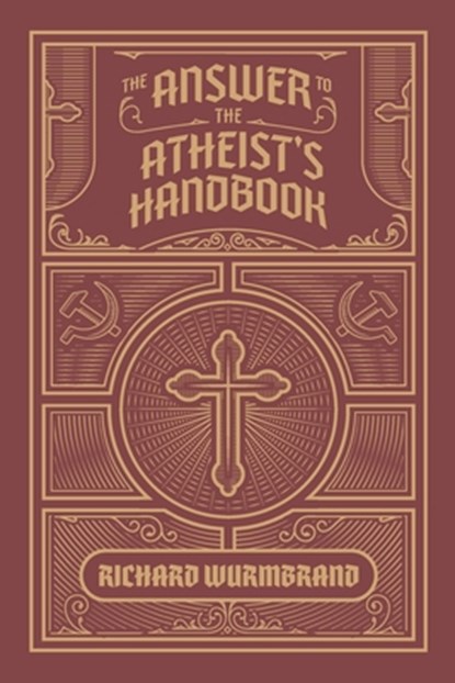 The Answer to the Atheist's Handbook, Richard Wurmbrand - Paperback - 9780882641652