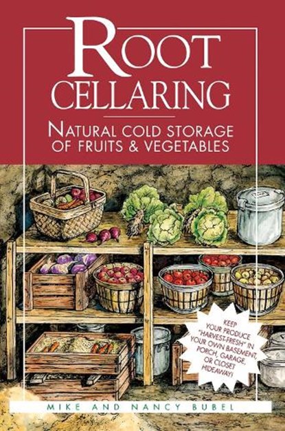 Root Cellaring, Mike Bubel ; Nancy Bubel - Paperback - 9780882667034