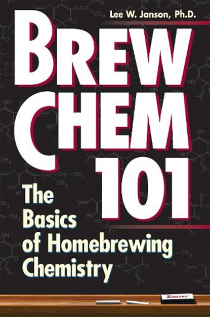 Brew Chem 101, LEE,  Ph.D. W. Janson - Paperback - 9780882669403