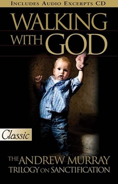 Walking with God: The Andrew Murray Trilogy on Sanctification, Andrew Murray - Paperback - 9780882704746