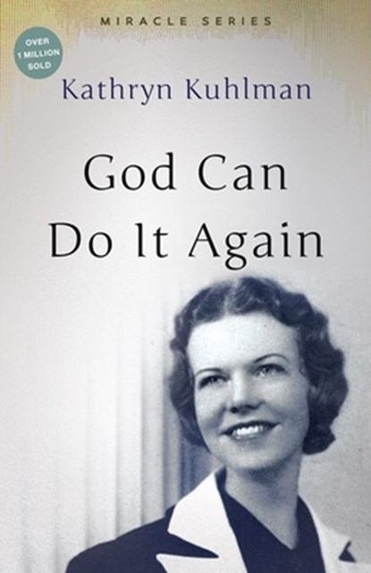 GOD CAN DO IT AGAIN REV/E, Kathryn Kuhlman - Paperback - 9780882707105