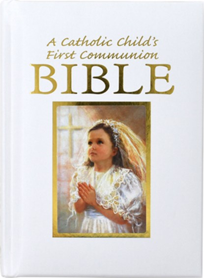 Catholic Child's First Communion Gift Bible, Ruth Hannon - Gebonden - 9780882712208