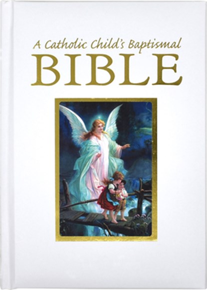 A Catholic Child's Baptismal Bible, Ruth Hannon - Gebonden - 9780882712710