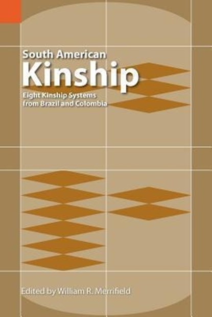 South American Kinship, William R Merrifield - Paperback - 9780883121733