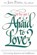 Why Am I Afraid to Love?, John Joseph Powell - Paperback - 9780883473221