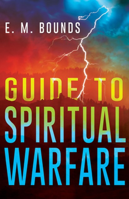Guide to Spiritual Warfare, Edward M Bounds - Paperback - 9780883686430