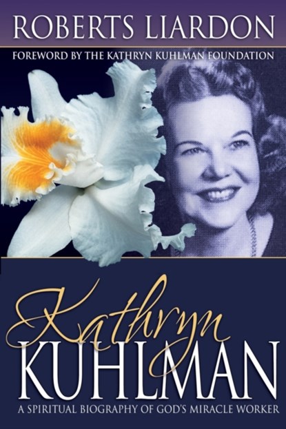 Kathryn Kuhlman, Roberts Liardon - Paperback - 9780883688373