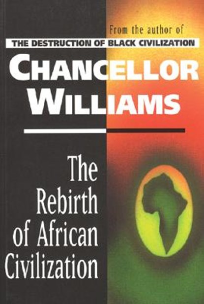 Rebirth of African Civilization, Chancellor Williams - Paperback - 9780883781296