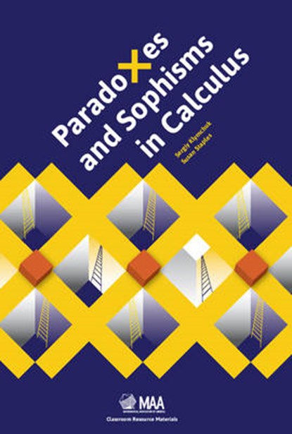 Paradoxes and Sophisms in Calculus, SUSAN G STAPLES,  Sergiy Klymchuk & - Paperback - 9780883857816